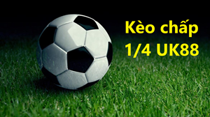 UK88 Tổng quan về kèo chấp 1/4 uk88 cho tân thủ