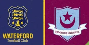 UK88 Tip kèo bóng đá trận Waterford vs Drogheda United, 01h45 ngày 31/05/2025
