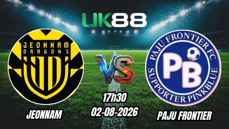 UK88 Soi kèo Jeonnam vs Paju Frontier | 17h30 – 02/08/2026 – K League 2