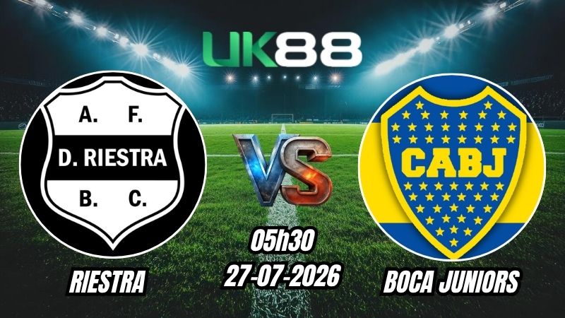 UK88 Soi kèo Riestra vs Boca Juniors | 05h30 – 27/07/2026 – VĐQG Argentina
