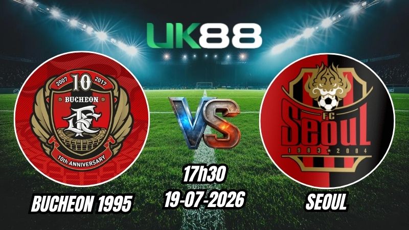 UK88 Soi kèo Bucheon 1995 vs Seoul | 17h30 – 19/07/2026 – K League 1